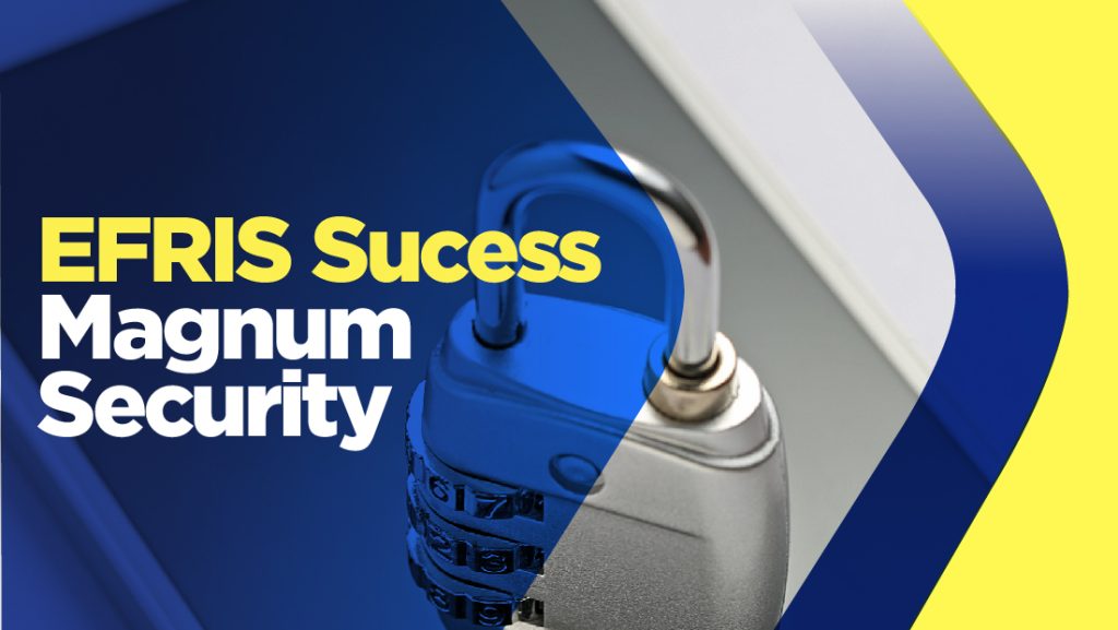EFRIS SUCESS STORY- Magnum Security